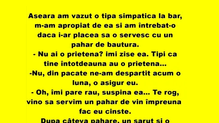 BANCUL de miercuri | Aseară am văzut o tipă simpatică la bar