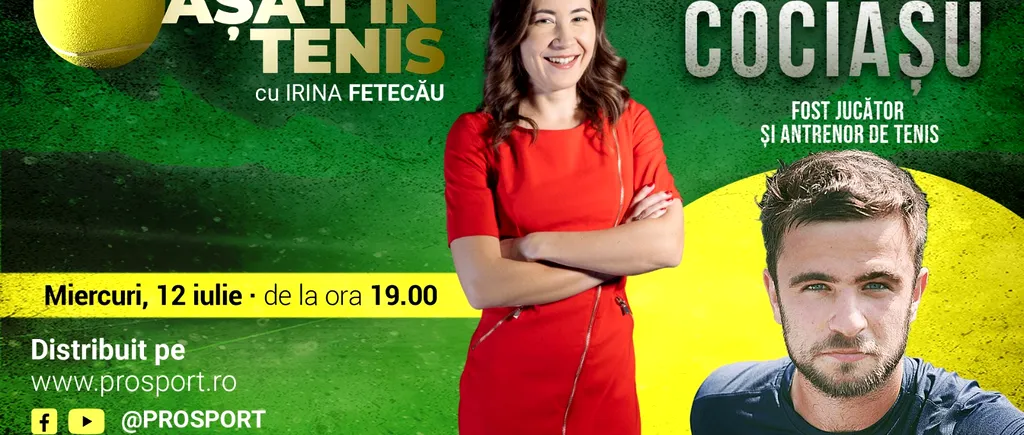 Andrei Cociașu, invitatul Irinei Fetecău la „Așa-i în tenis”! Viața de jucător și antrenor a sparring partner-ului Simonei Halep
