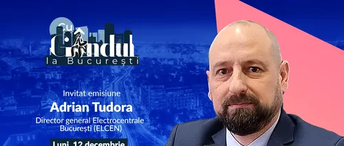 ‘’Cu Gândul la București’’ începe luni, 12 decembrie, de la ora 19.00