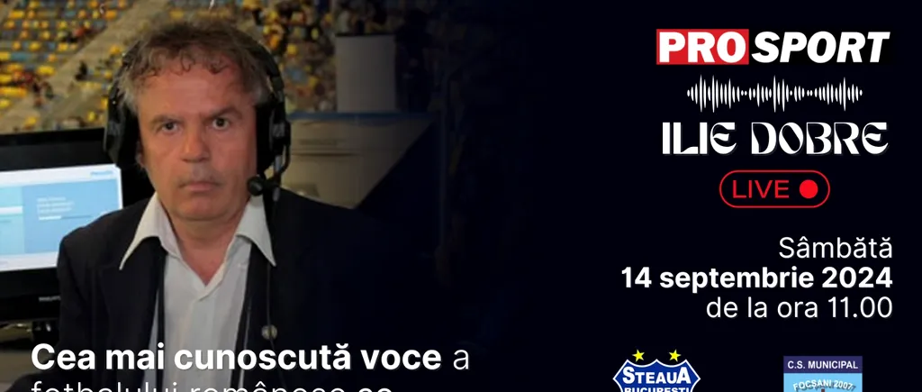 Ilie Dobre comentează LIVE pe ProSport.ro meciul Steaua București - CSM Focșani, sâmbătă, 14 septembrie 2024, de la ora 11.00