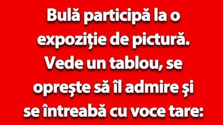 BANC | Bulă și expoziția de pictură