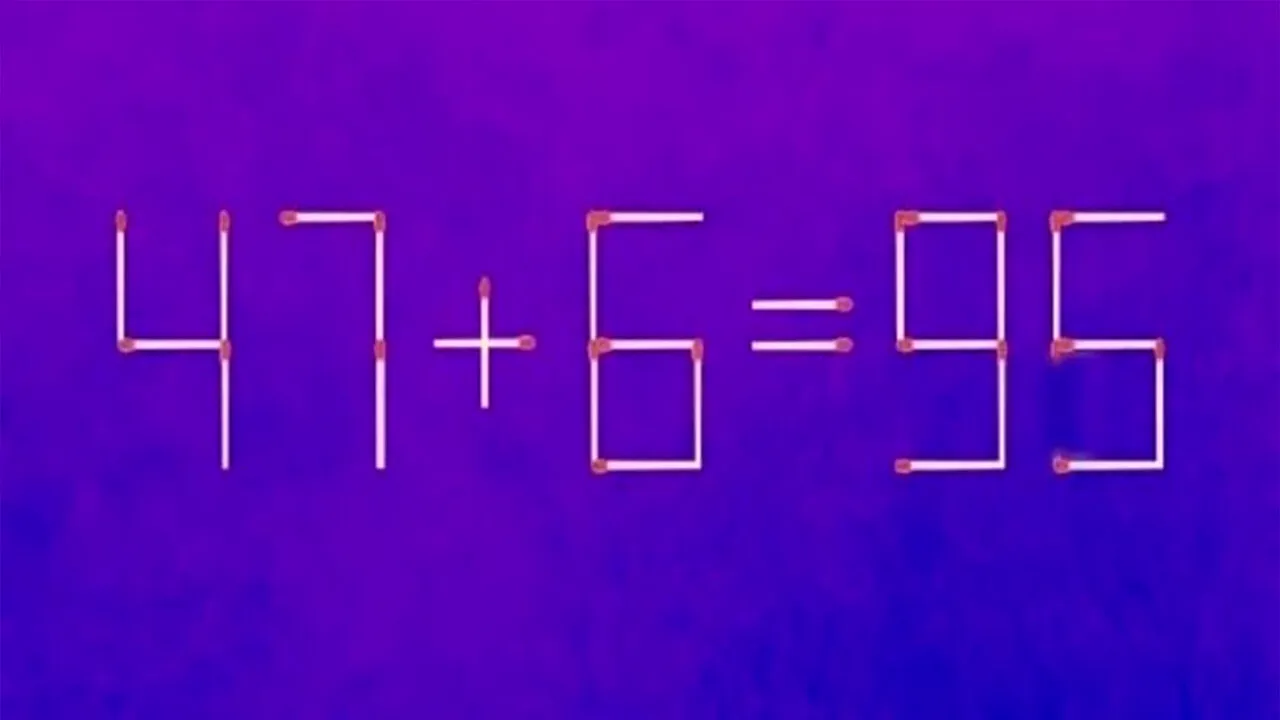 Test IQ cu chibrituri | Mutați un singur băț, pentru a corecta 47 + 6 = 95