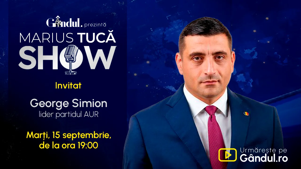 Marius Tucă Show începe marți, 15 septembrie, de la ora 19.00, live pe Gândul. Invitat: George Simion
