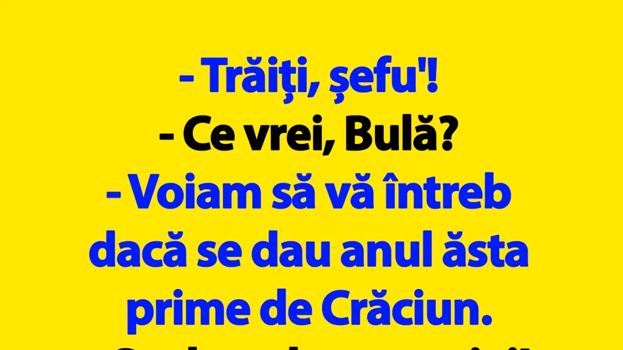 BANC | Bulă, șefu', prima de Crăciun și mărirea de salariu