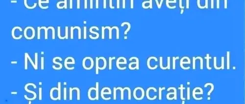 Bancul de luni | „Ce amintiri aveți din comunism?”