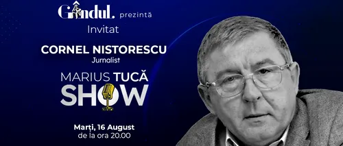Marius Tucă Show începe marți, 16 august, de la ora 20.00, pe gandul.ro