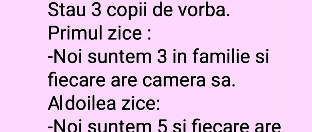 Bancul de miercuri | Noi suntem 7 copii în familie!