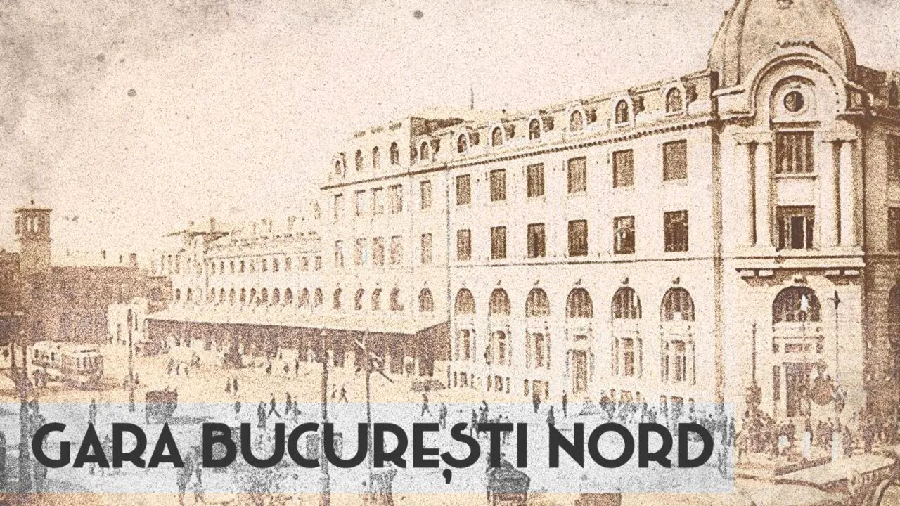 VIDEO | Gara de Nord din București este, de 150 de ani, principalul nod feroviar al țării (DOCUMENTAR)