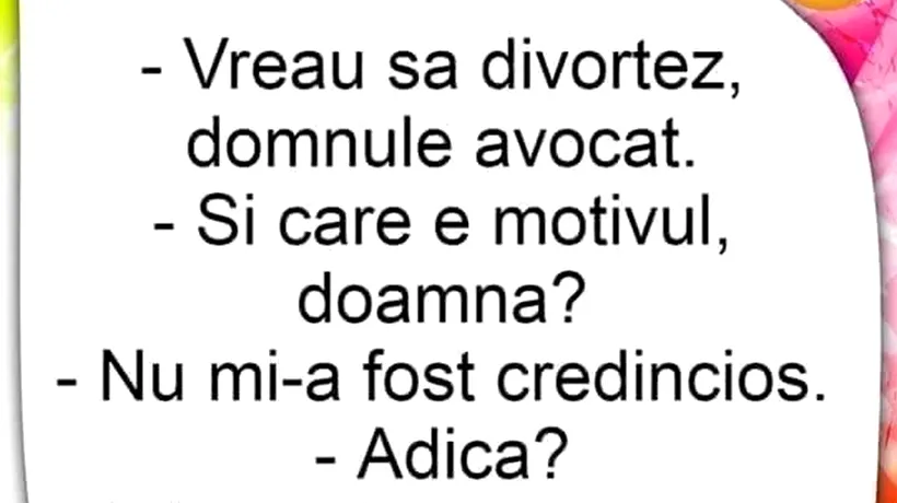 Bancul de joi | Vreau să divorțez, domnule avocat!