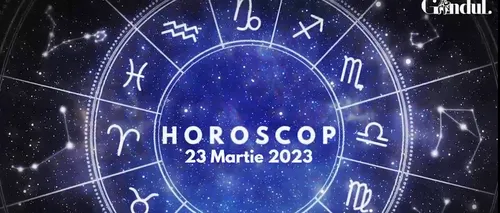 VIDEO | Horoscop joi, 23 martie 2023. Lista zodiilor influențate de intrarea lui Pluto în Vărsător