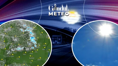 În ce zone se întorc ploile și unde vor fi 24 de grade. ANM, informații de ultimă oră pentru Gândul