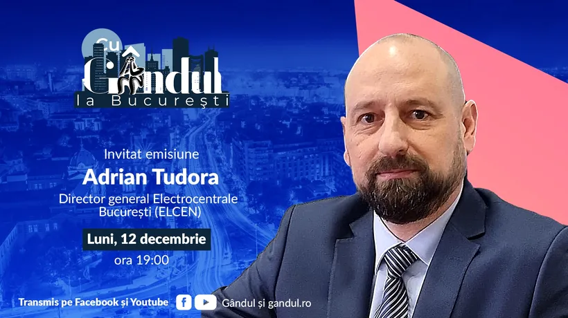 ‘’Cu Gândul la București’’ începe luni, 12 decembrie, de la ora 19.00