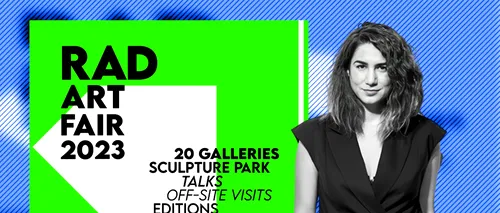VIDEO | Catinca Tăbăcaru, curator de artă: „Târgul RAD conține 20 de galerii de artă, iar vizitatorii pot cumpăra lucrările”