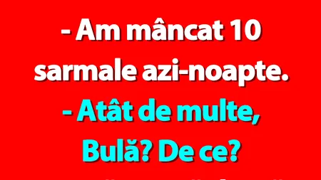 BANC | Bulă și cele 10 sarmale