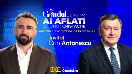 „Ai Aflat! cu Ionuț Cristache” începe miercuri, 7 octombrie, de la ora 15.00, live pe Gândul. Invitat: Crin Antonescu