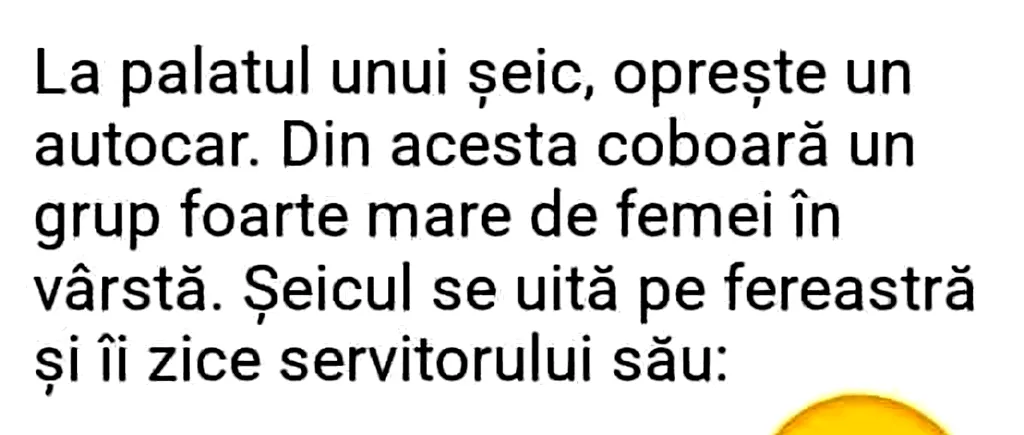 BANCUL ZILEI | La palatul unui șeic, oprește un autocar