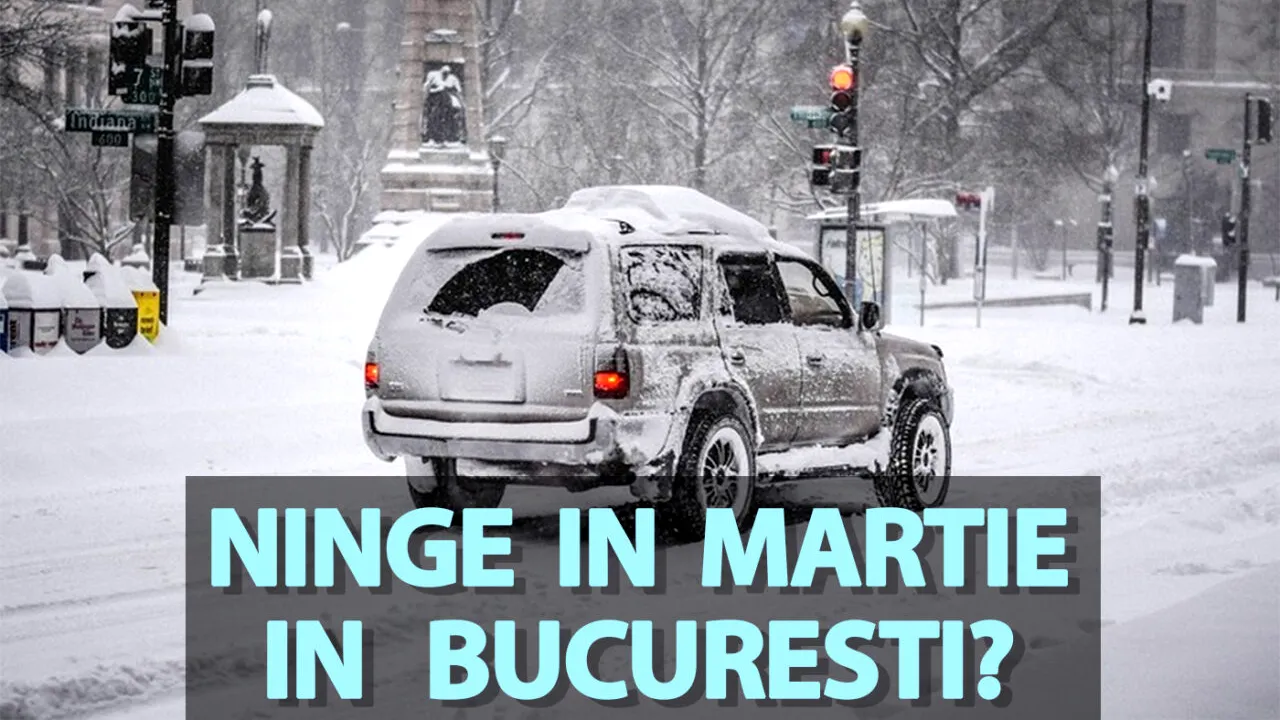 Ninge în martie în București? Meteorologii ACCUWEATHER au modificat radical prognoza pentru luna viitoare