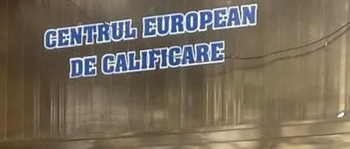 FOTO: Cum arată un „centru european de calificare din România