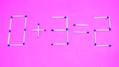 TEST IQ | Mută un singur băț de chibrit pentru a corecta 0+3 = 2