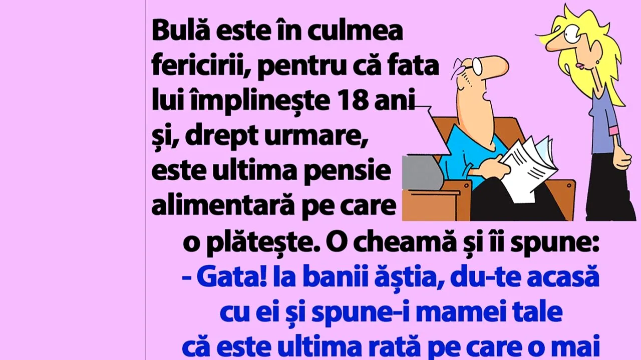 BANC | Fata lui Bulă împlinește 18 ani