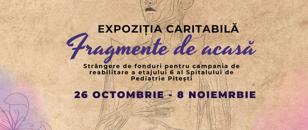 ”Fragmente de acasă”, expoziție caritabilă organizată de Asociația Medici pentru România la Opera Națională București