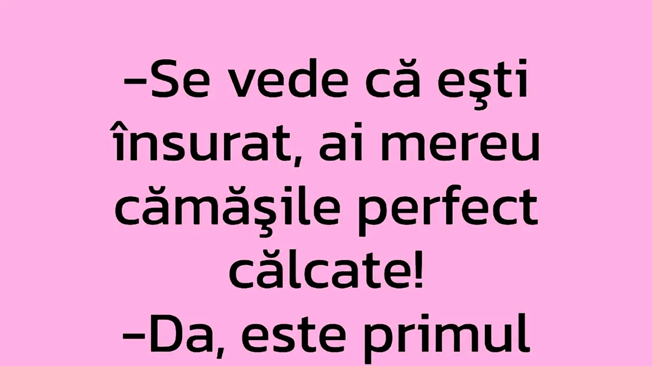 Bancul de miercuri | „Se vede că ești însurat!”