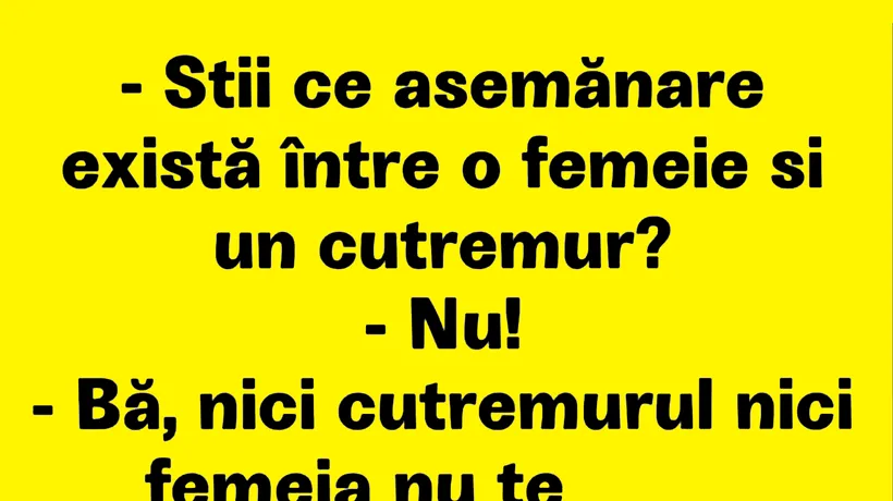 BANCUL ZILEI | Ce asemănare este între o femeie și un cutremur