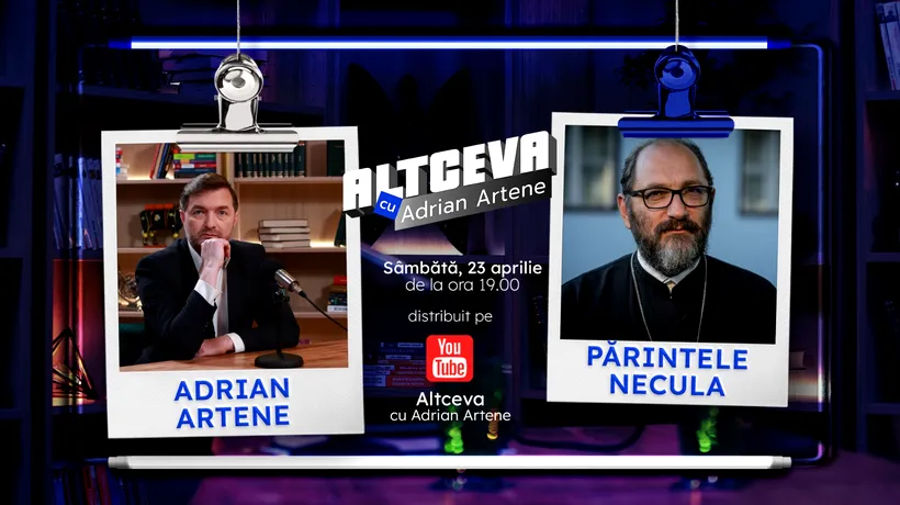 Ediție specială de Paște a podcastului ALTCEVA cu Adrian Artene și părintele Constantin Necula