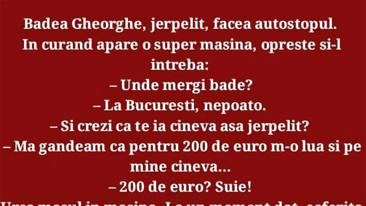 BANCUL ZILEI | Badea Gheorghe și șoferița de la autostop