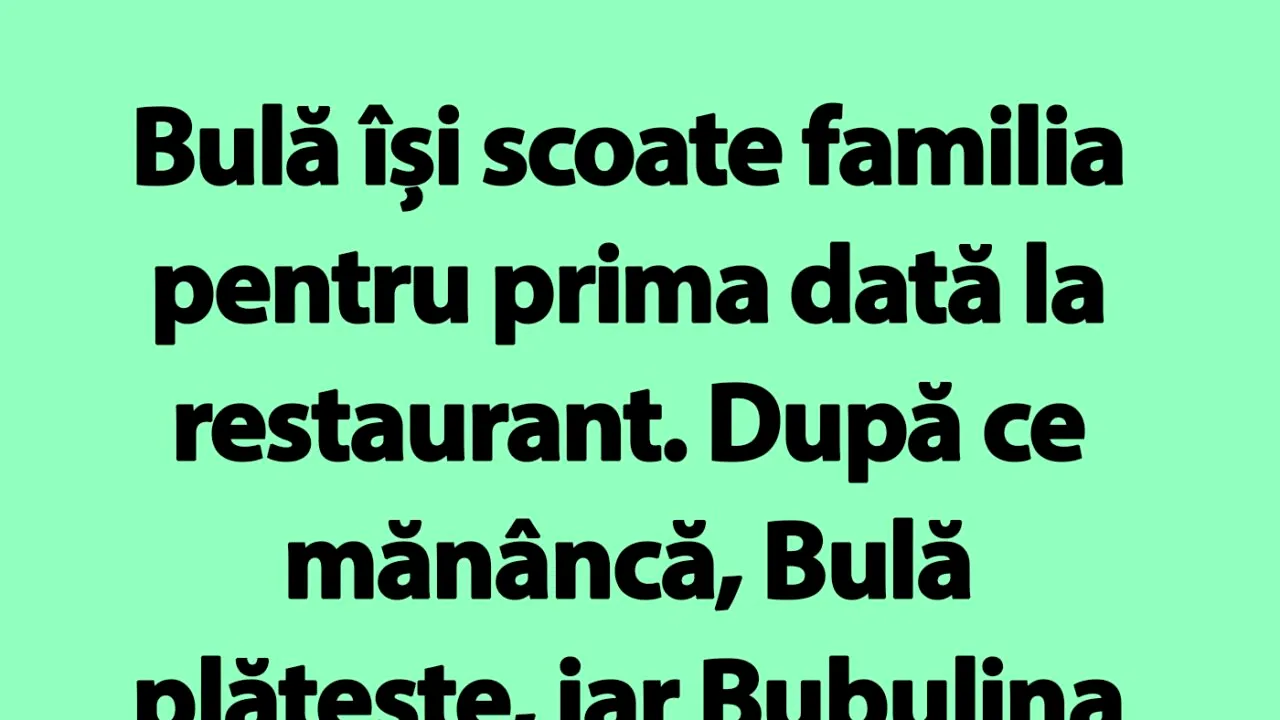 BANC | Bulă își scoate familia pentru prima dată la restaurant