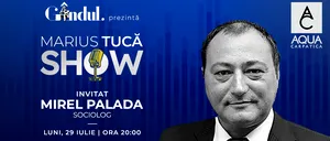 Marius Tucă Show începe luni, 29 iulie, de la ora 20.00, live pe gândul.ro. Invitat: Mirel Palada