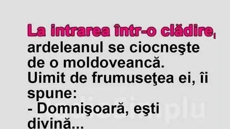 Bancul de sâmbătă | Ardeleanul se ciocnește de o moldoveancă