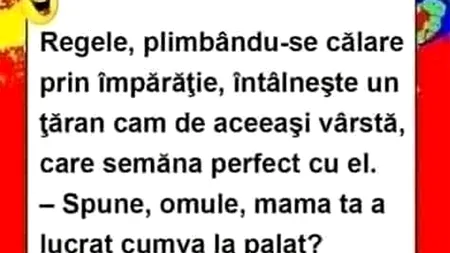 BANCUL ZILEI | Regele și țăranul