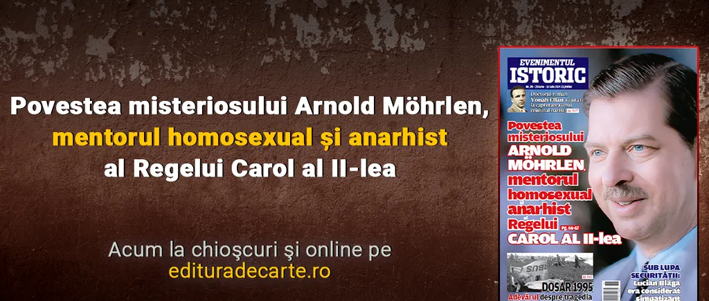 Povestea misteriosului Arnold Möhrlen, mentorul homosexual și anarhist al Regelui Carol al II-lea