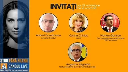 Marian Oprișan, fostul președinte al PSD Vrancea, și Augustin Zegrean, fost președinte al CCR, printre invitații Emmei Zeicescu la Gândul LIVE de joi, 22 octombrie, de la ora 11.30