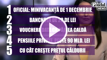 GÂNDUL NEWS. Ziua de 29 noiembrie a fost declarată liberă pentru bugetari și se face punte cu 30 noiembrie și 1 decembrie, care sunt libere prin lege (VIDEO)