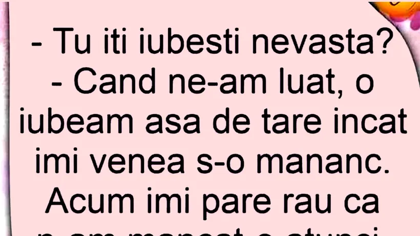 Bancul de vineri | „Tu îți iubești nevasta?”