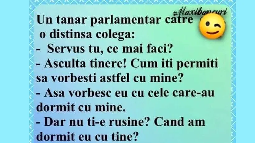 Bancul de vineri | Tânărul parlamentar și distinsa colegă