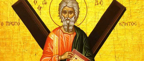 Sfântul Andrei. Povestea Apostolului care a devenit ocrotitorul românilor. Tradiții și obiceiuri în România