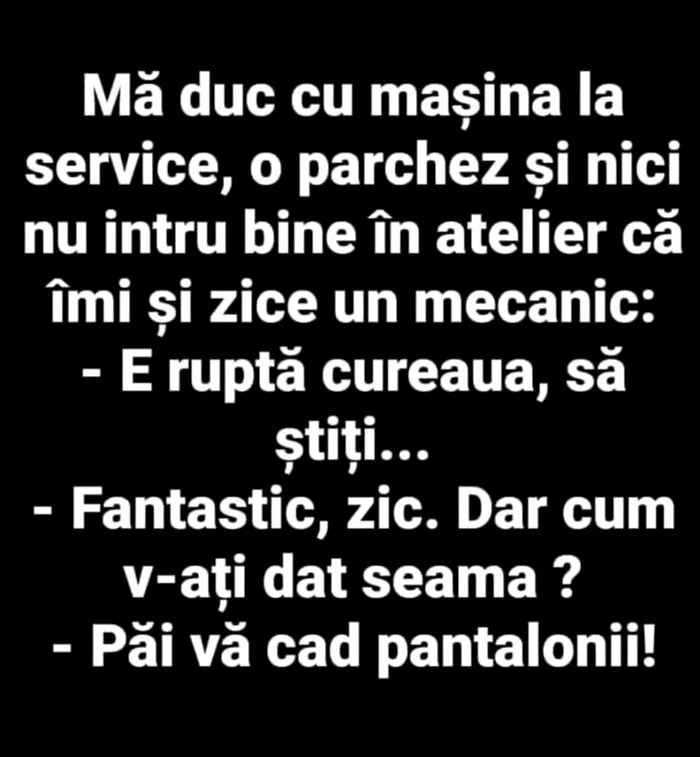 BANCUL ZILEI | Cu mașina la service