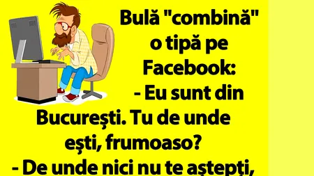 BANC | Bulă „COMBINĂ” o tipă pe Facebook