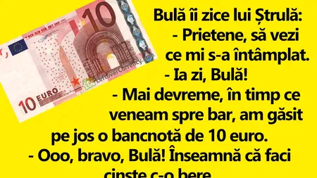 BANC | Bulă a găsit pe jos o bancnotă de 10 euro