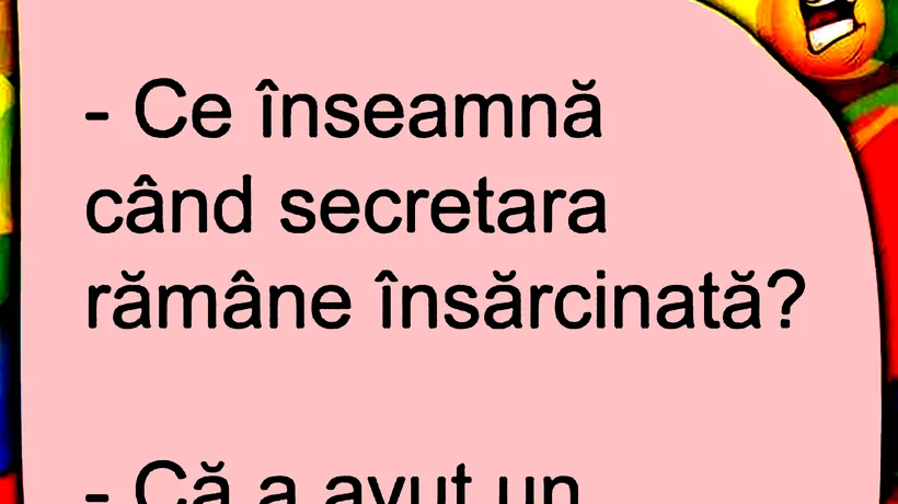 Bancul de duminică | Ce înseamnă când secretara rămâne însărcinată