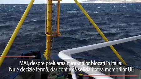 ROMÂNIA, printre țările care vor primi MIGRANȚII blocați într-un port din Italia. MAI: Decizia nu este fermă, dar vine ca o confirmare a principiului SOLIDARITĂȚII membrilor UE 