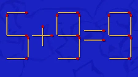 TEST IQ | Mutați doar un băț, ca să transformați 5+9=9 într-o egalitate adevărată