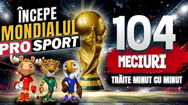 CM 2026: Începe Mondialul ProSport – 104 meciuri analizate și 44 de zile cu materiale de colecție