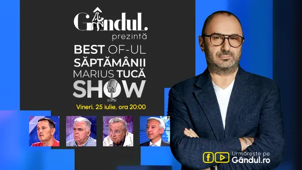 Gândul prezintă Marius Tucă Show – vineri, 25 iulie, de la ora 20.00