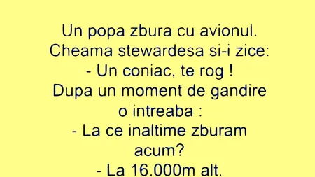 Bancul de duminică | Un preot zbura cu avionul. Cheamă stewardesa și-i zice