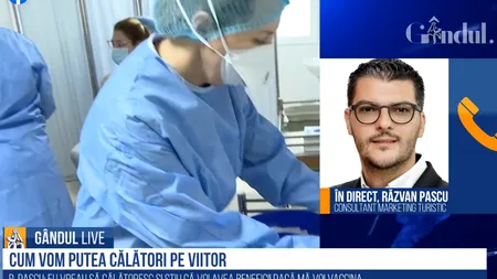 GÂNDUL LIVE. Răzvan Pascu, consultant în marketing turistic: „Abia aștept să mă vaccinez / Va fi un boom al călătoriilor în acest an”