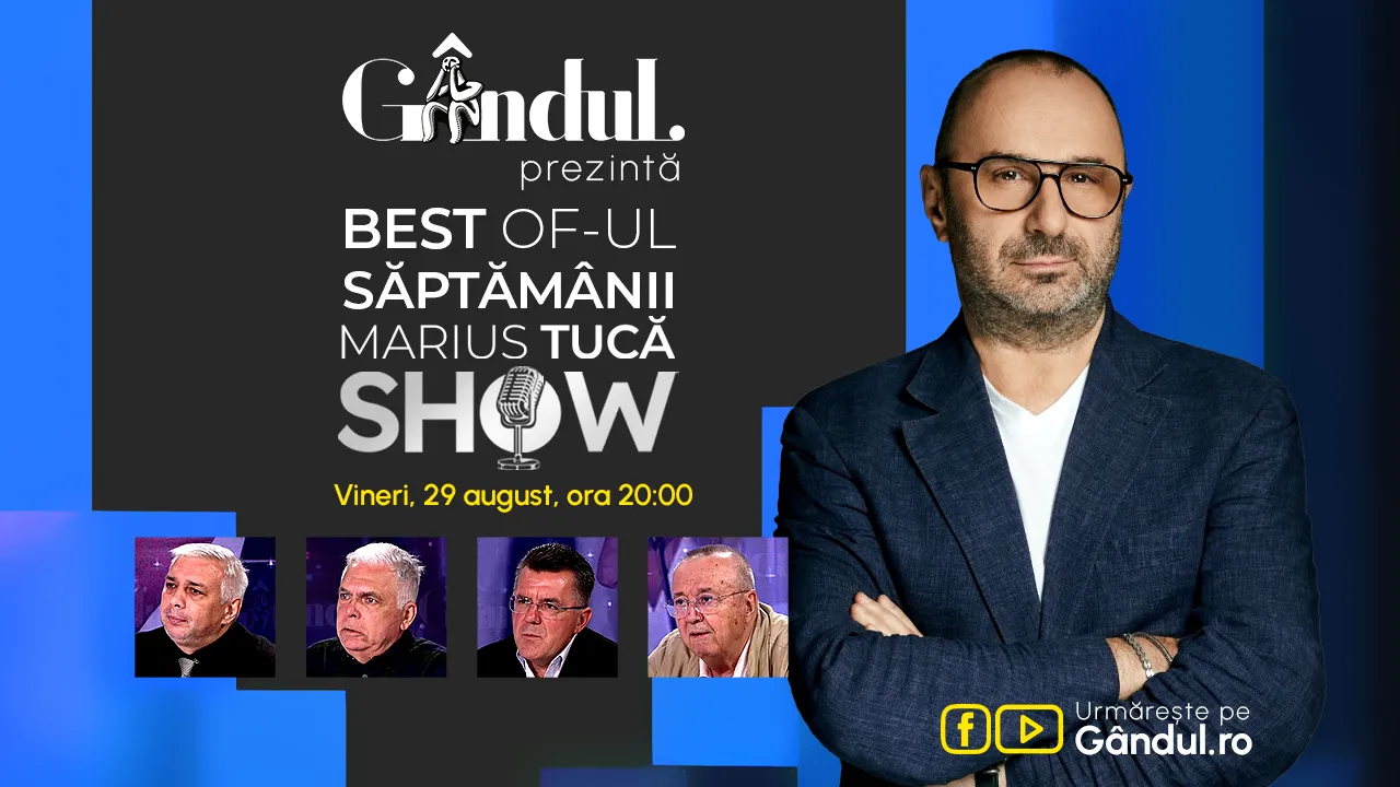 Gândul prezintă Best of Marius Tucă Show - vineri, 29 august, de la ora 20.00